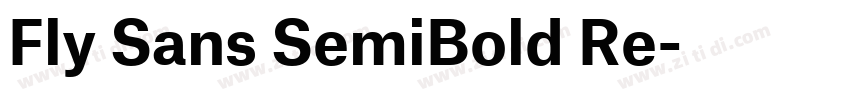 Fly Sans SemiBold Re字体转换 Fly Sans SemiBold Re字体转换